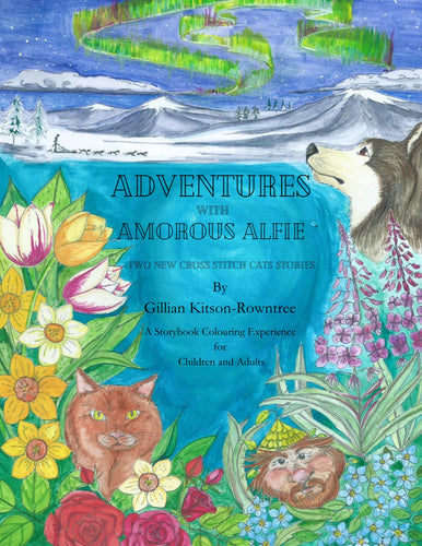 Adventures with Amorous Alfie, two new cross-stitch cats stories, colouring book, story book.